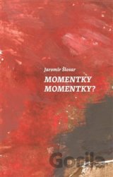 Momentky Momentky?