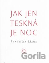 Jak jen teskná je noc