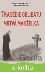 Tragédie celibátu: Mrtvá manželka