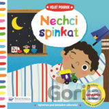 Velký pokrok: Nechci spinkat