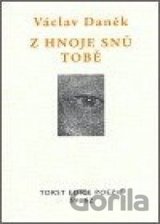 Z hnoje snů tobě