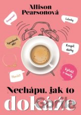 Nechápu, jak to dokáže