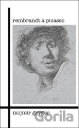 Rembrandt a Picasso