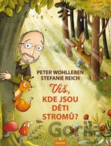 Víš, kde jsou děti stromů?