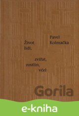Život lidí, zvířat, rostlin, včel