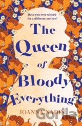 The Queen of Bloody Everything