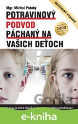 Potravinový podvod páchaný na vašich deťoch