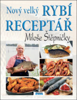 Nový velký rybí receptář Miloše Štěpničky