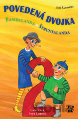 Povedená dvojka Bambalanda a Štruntalanda
