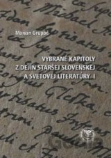 Vybrané kapitoly z dejín staršej slovenskej a svetovej literatúry 1