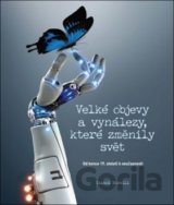 Velké objevy a vynálezy, které změnily svět