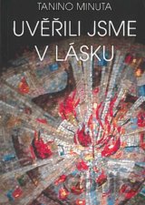 Uvěřili jsme v lásku