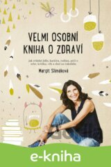 Velmi osobní kniha o zdraví