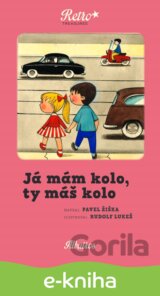 Já mám kolo, ty máš kolo