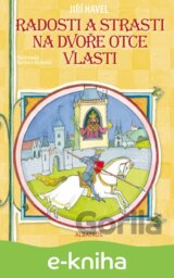 Radosti a strasti na dvoře Otce vlasti