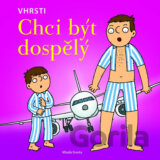 Chci být dospělý