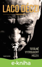 Laco Deczi - totálně vytroubený mozek