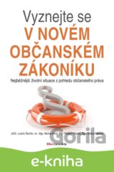 Vyznejte se v novém občanském zákoníku