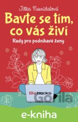 Bavte se tím, co vás živí