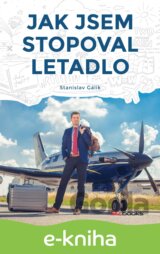 Jak jsem stopoval letadlo