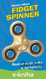 Fidget Spinner - Rotující zábava