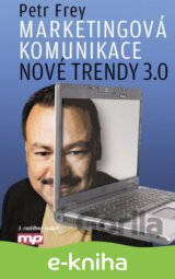 Marketingová komunikace: nové trendy 3.0