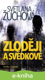 Zloději a svědkové