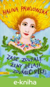 Zase zoufalé ženy dělají zoufalé věci