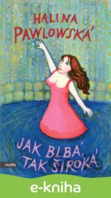 Jak blbá, tak široká