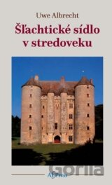 Šľachtické sídlo v stredoveku