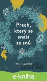Prach, který se snáší ze snů