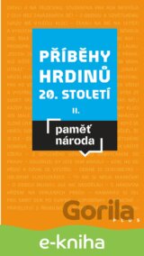 Příběhy hrdinů 20. století II