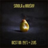 Smola a Hrušky: Best On 1997 – 2015