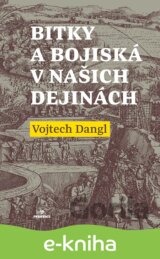 Bitky a bojiská v našich dejinách
