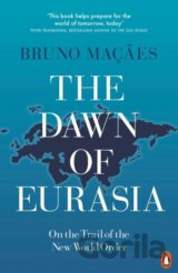 The Dawn of Eurasia