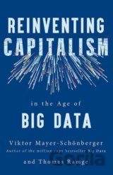 Reinventing Capitalism in the Age of Big Data