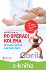 Po operaci kolena - domácí cvičení a rehabilitace