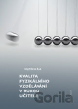 Kvalita fyzikálního vzdělávání v rukou učitele