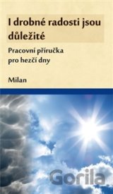 I drobné radosti jsou důležité
