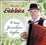 Martin Bidelnica: V tom Jarockom hájku