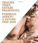 Trauma, tíseň, extáze, prázdnota