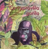 Co vyprávěla gorila