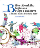 Bible táborského hejtmana Filipa z Padeřova