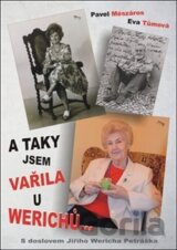 A taky jsem vařila u Werichů...