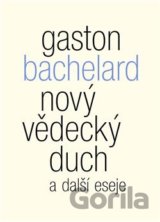 Nový vědecký duch a další eseje