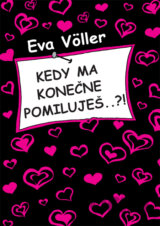 Kedy ma konečne pomiluješ..?!