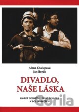 Divadlo, naše láska