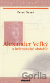 Alexander Veľký a helenistické obdobie