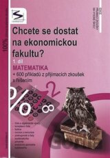 Chcete se dostat na ekonomickou fakultu 1.díl - Matematika