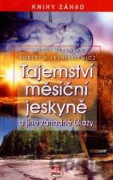 Tajemství měsíční jeskyně a jiné záhadné úkazy